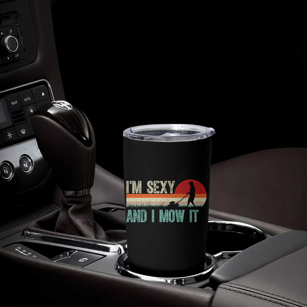Funny I Am Sexy And I Mow It Tumbler Cup Gardening Lawn Mower Fathers Day TS11 Print Your Wear