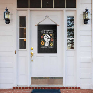 John Lewis Quote Garden Flag Get In Good Necessary Trouble Civil Rights Handfist TS11 Print Your Wear