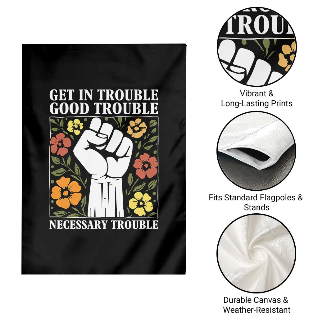John Lewis Quote Garden Flag Get In Good Necessary Trouble Civil Rights Handfist TS11 Print Your Wear