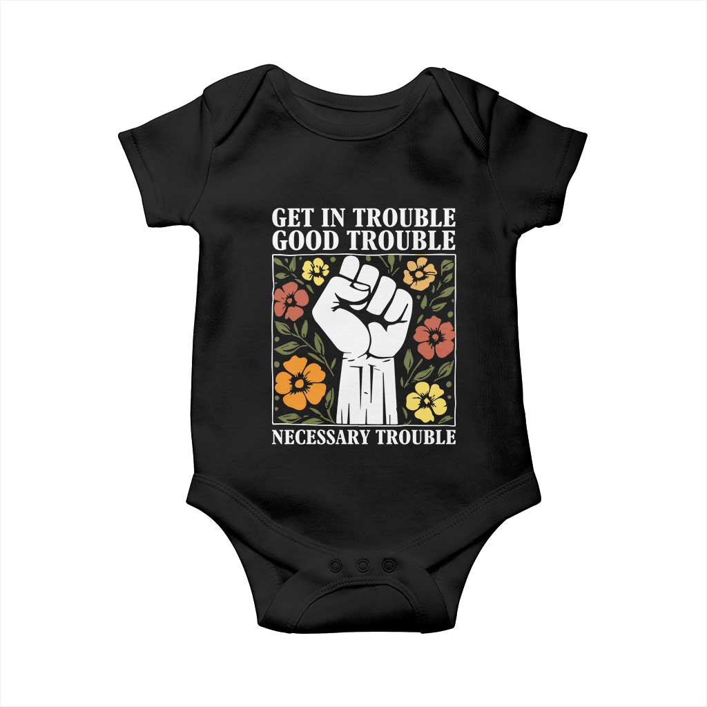 John Lewis Quote Baby Onesie Get In Good Necessary Trouble Civil Rights Handfist TS11 Black Print Your Wear