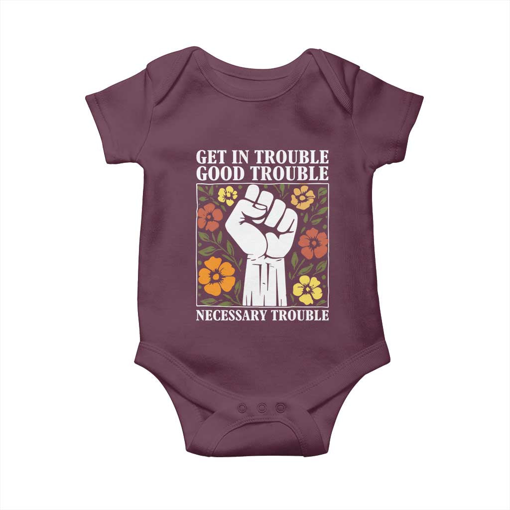 John Lewis Quote Baby Onesie Get In Good Necessary Trouble Civil Rights Handfist TS11 Maroon Print Your Wear