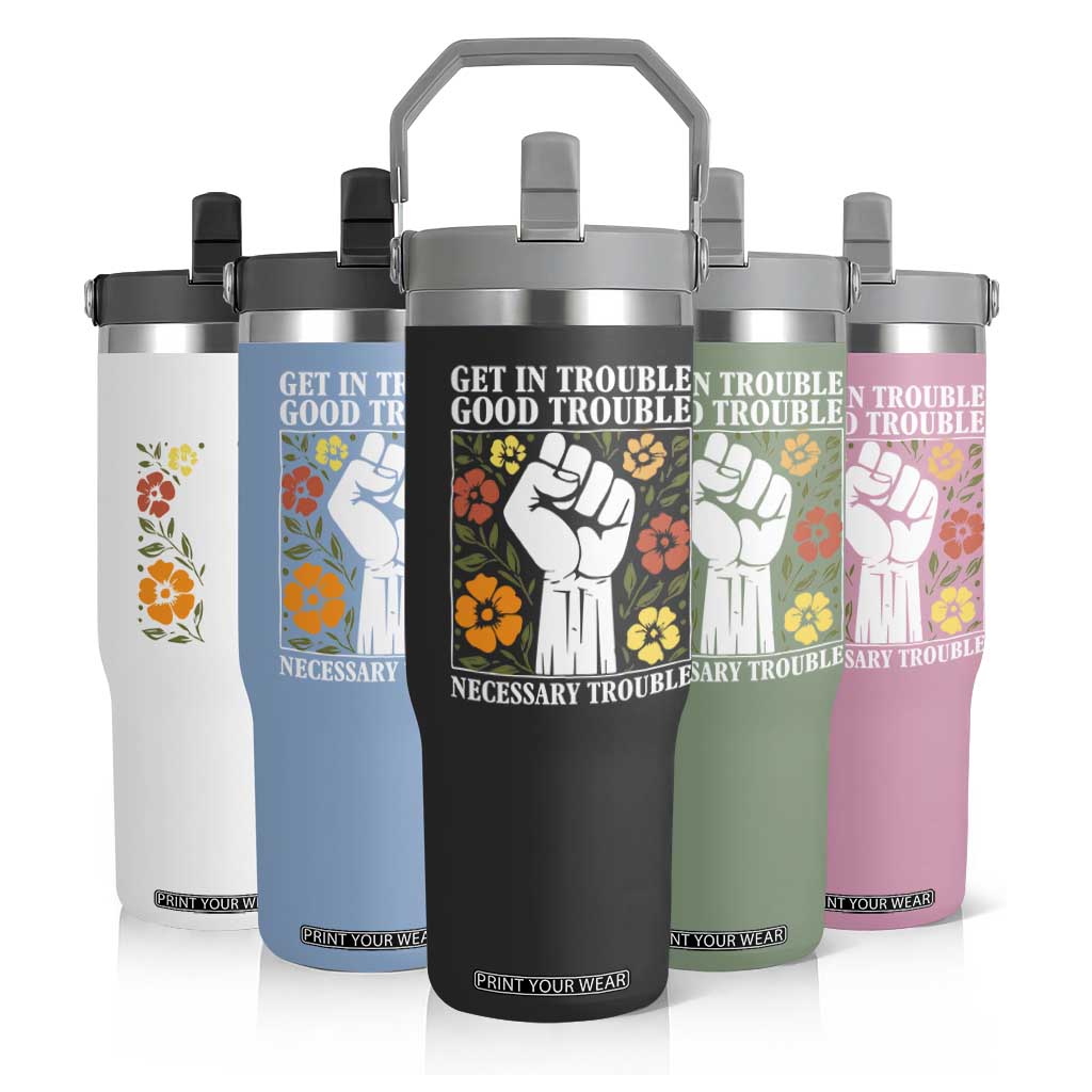 John Lewis Quote Flip Straw Tumbler Get In Good Necessary Trouble Civil Rights Handfist TS11 Print Your Wear
