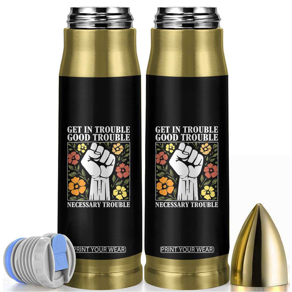 John Lewis Quote Bullet Tumbler Get In Good Necessary Trouble Civil Rights Handfist TS11 Black Print Your Wear