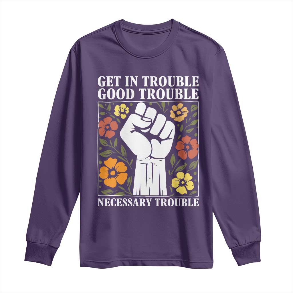 John Lewis Quote Long Sleeve Shirt Get In Good Necessary Trouble Civil Rights Handfist TS11 Purple Print Your Wear