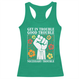 John Lewis Quote Racerback Tank Top Get In Good Necessary Trouble Civil Rights Handfist TS11 Irish Green Print Your Wear