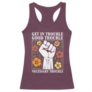 John Lewis Quote Racerback Tank Top Get In Good Necessary Trouble Civil Rights Handfist TS11 Maroon Print Your Wear