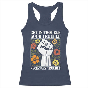 John Lewis Quote Racerback Tank Top Get In Good Necessary Trouble Civil Rights Handfist TS11 Navy Print Your Wear