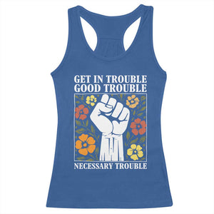 John Lewis Quote Racerback Tank Top Get In Good Necessary Trouble Civil Rights Handfist TS11 Royal Blue Print Your Wear