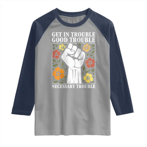 John Lewis Quote Raglan Shirt Get In Good Necessary Trouble Civil Rights Handfist TS11 Sport Gray Navy Print Your Wear