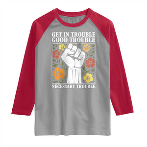 John Lewis Quote Raglan Shirt Get In Good Necessary Trouble Civil Rights Handfist TS11 Sport Gray Red Print Your Wear