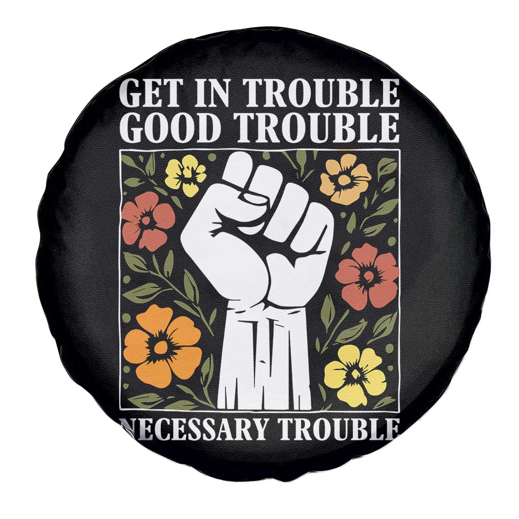 John Lewis Quote Spare Tire Cover Get In Good Necessary Trouble Civil Rights Handfist TS11 Print Your Wear