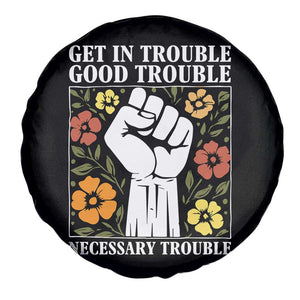 John Lewis Quote Spare Tire Cover Get In Good Necessary Trouble Civil Rights Handfist TS11 Print Your Wear