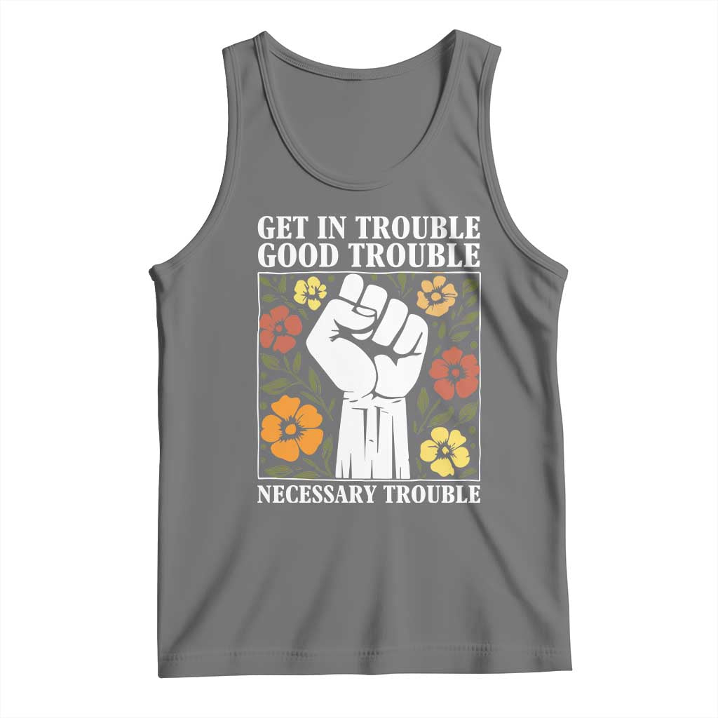 John Lewis Quote Tank Top Get In Good Necessary Trouble Civil Rights Handfist TS11 Black Heather Print Your Wear