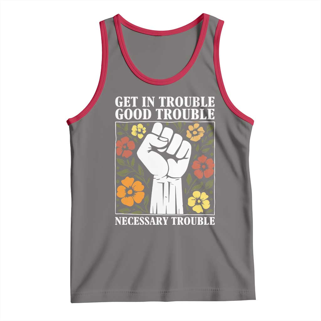 John Lewis Quote Tank Top Get In Good Necessary Trouble Civil Rights Handfist TS11 Deep Heather Red Print Your Wear