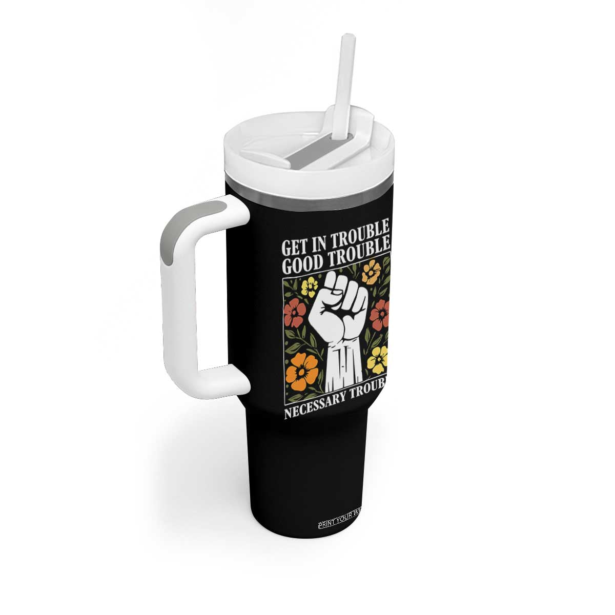 John Lewis Quote Tumbler With Handle Get In Good Necessary Trouble Civil Rights Handfist TS11 Print Your Wear