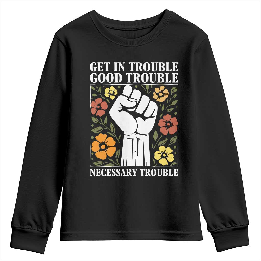 John Lewis Quote Youth Sweatshirt Get In Good Necessary Trouble Civil Rights Handfist TS11 Black Print Your Wear
