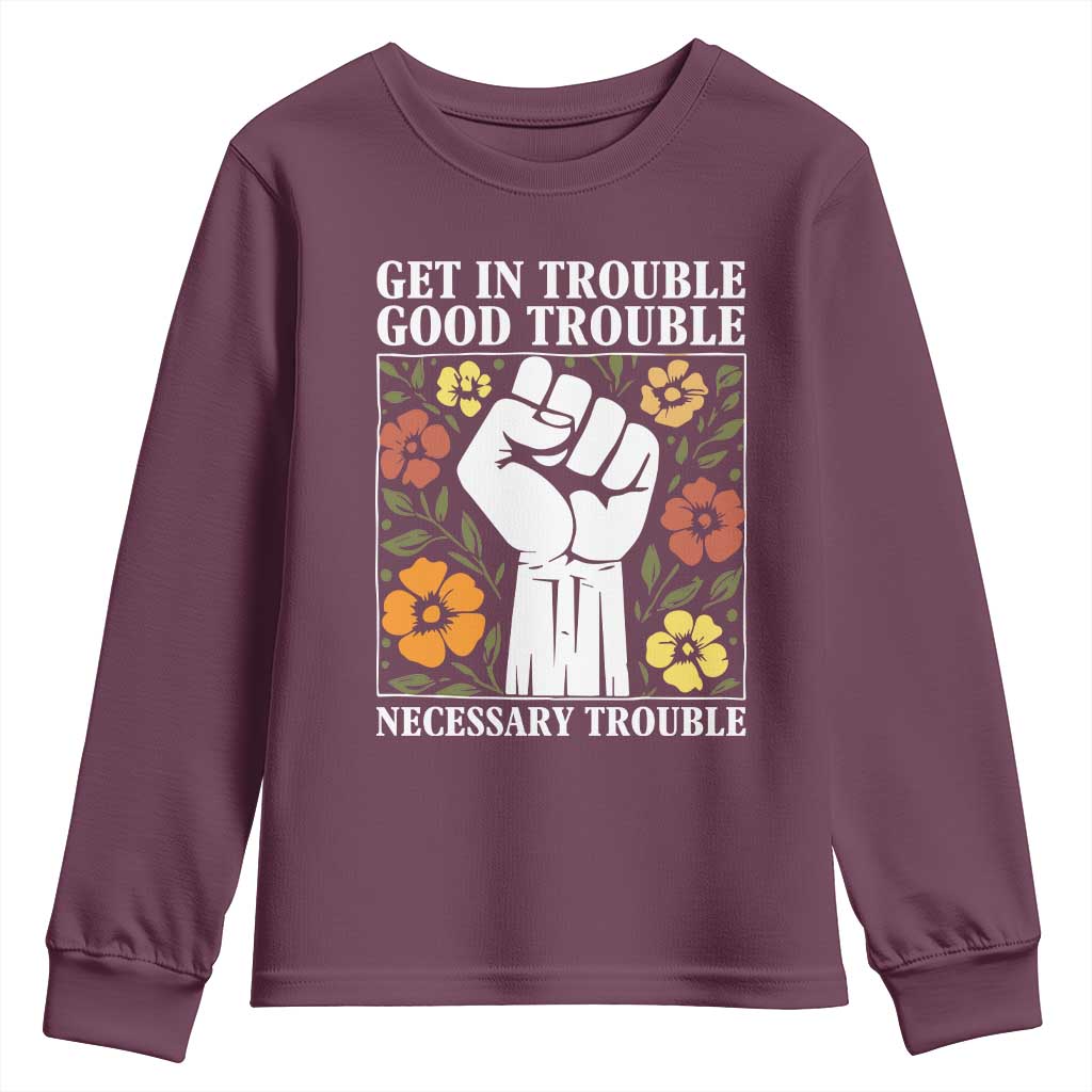 John Lewis Quote Youth Sweatshirt Get In Good Necessary Trouble Civil Rights Handfist TS11 Maroon Print Your Wear