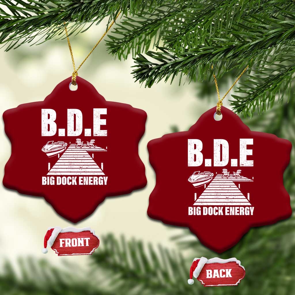 Funny BDE Big Dock Energy Ceramic Ornament Lake And Boating Lover TS11 Print Your Wear