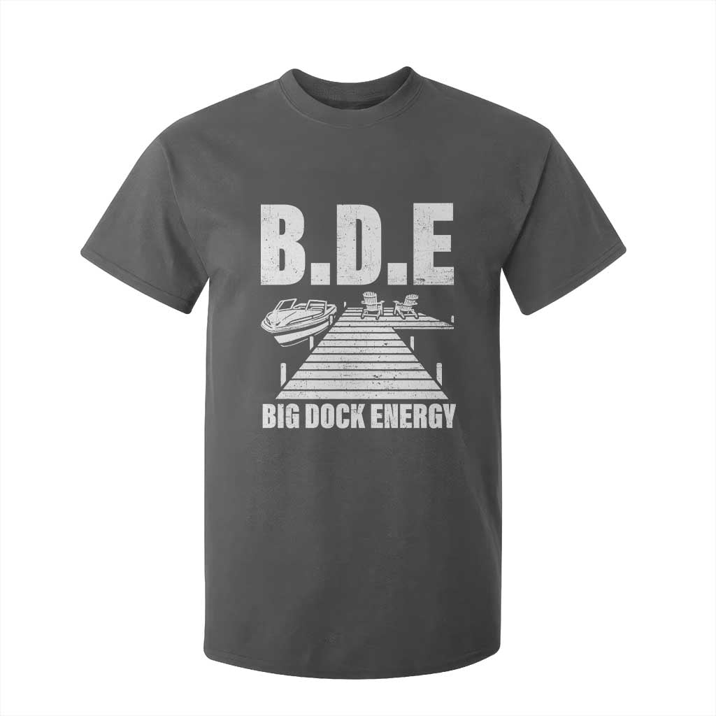 Funny BDE Big Dock Energy T Shirt For Kid Lake And Boating Lover TS11 Dark Heather Print Your Wear