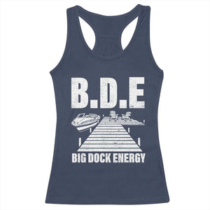 Funny BDE Big Dock Energy Racerback Tank Top Lake And Boating Lover TS11 Navy Print Your Wear