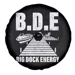 Funny BDE Big Dock Energy Spare Tire Cover Lake And Boating Lover TS11 Print Your Wear