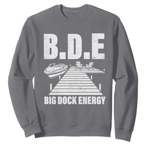 Funny BDE Big Dock Energy Sweatshirt Lake And Boating Lover TS11 Charcoal Print Your Wear