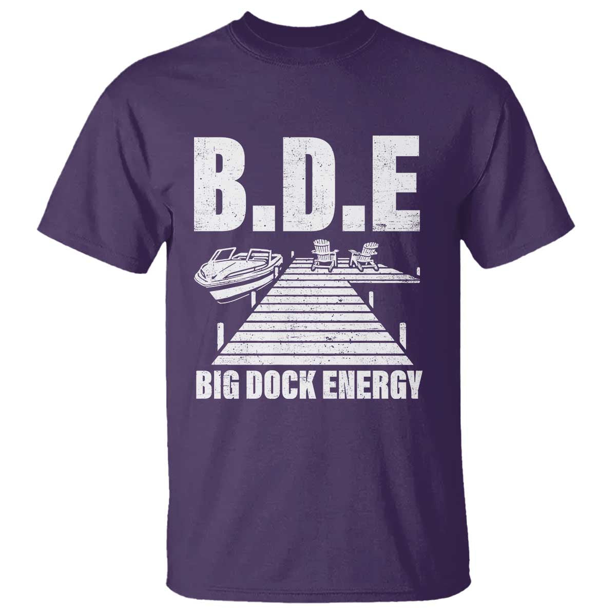 Funny BDE Big Dock Energy T Shirt Lake And Boating Lover TS11 Purple Print Your Wear