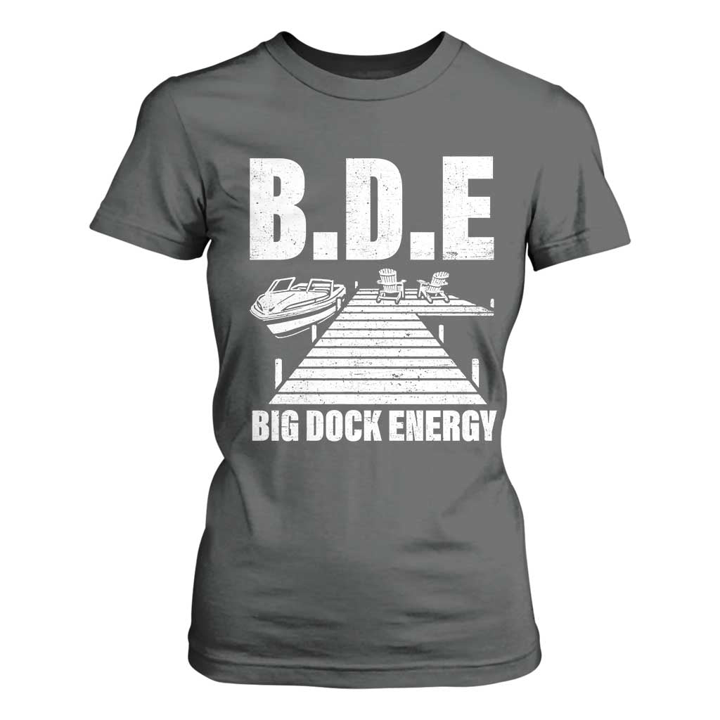 Funny BDE Big Dock Energy T Shirt For Women Lake And Boating Lover TS11 Dark Heather Print Your Wear