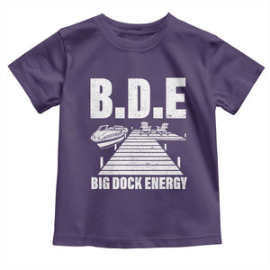 Funny BDE Big Dock Energy Toddler T Shirt Lake And Boating Lover TS11 Purple Print Your Wear