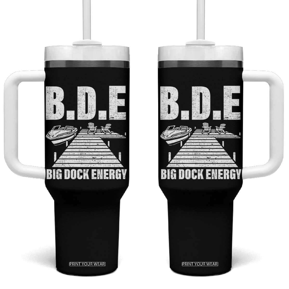 Funny BDE Big Dock Energy Tumbler With Handle Lake And Boating Lover TS11 One Size: 40 oz Black Print Your Wear