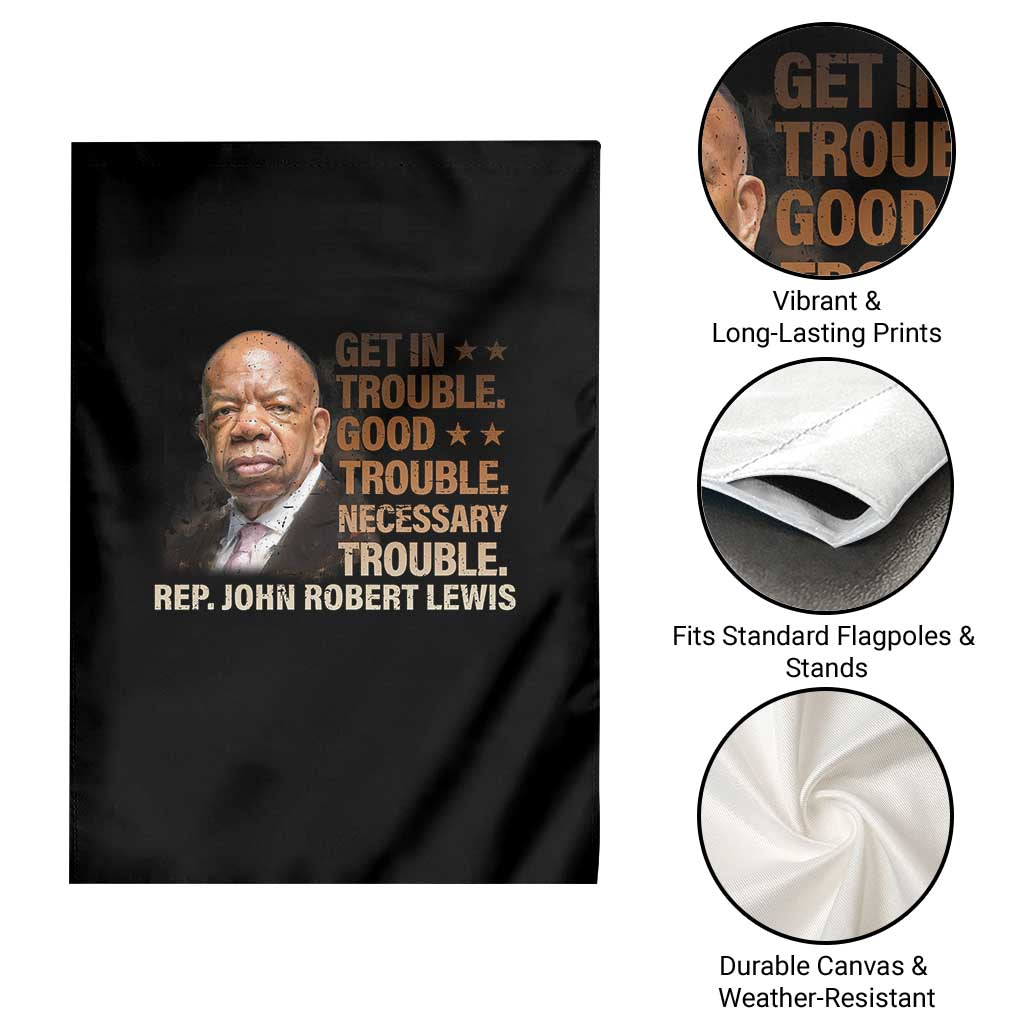 Rep John Lewis Garden Flag Get In Good Necessary Trouble Social Justice TS11 Print Your Wear