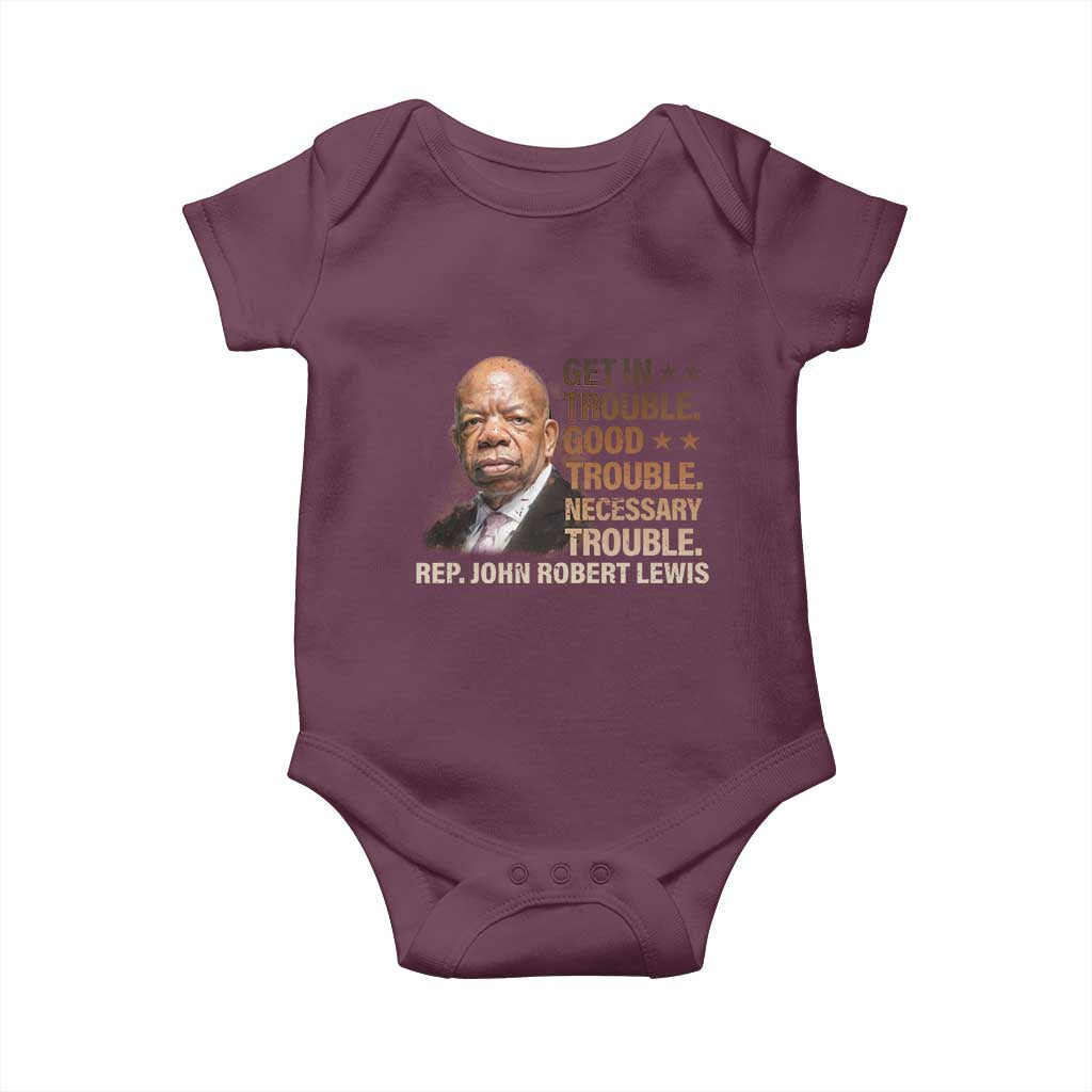Rep John Lewis Baby Onesie Get In Good Necessary Trouble Social Justice TS11 Maroon Print Your Wear