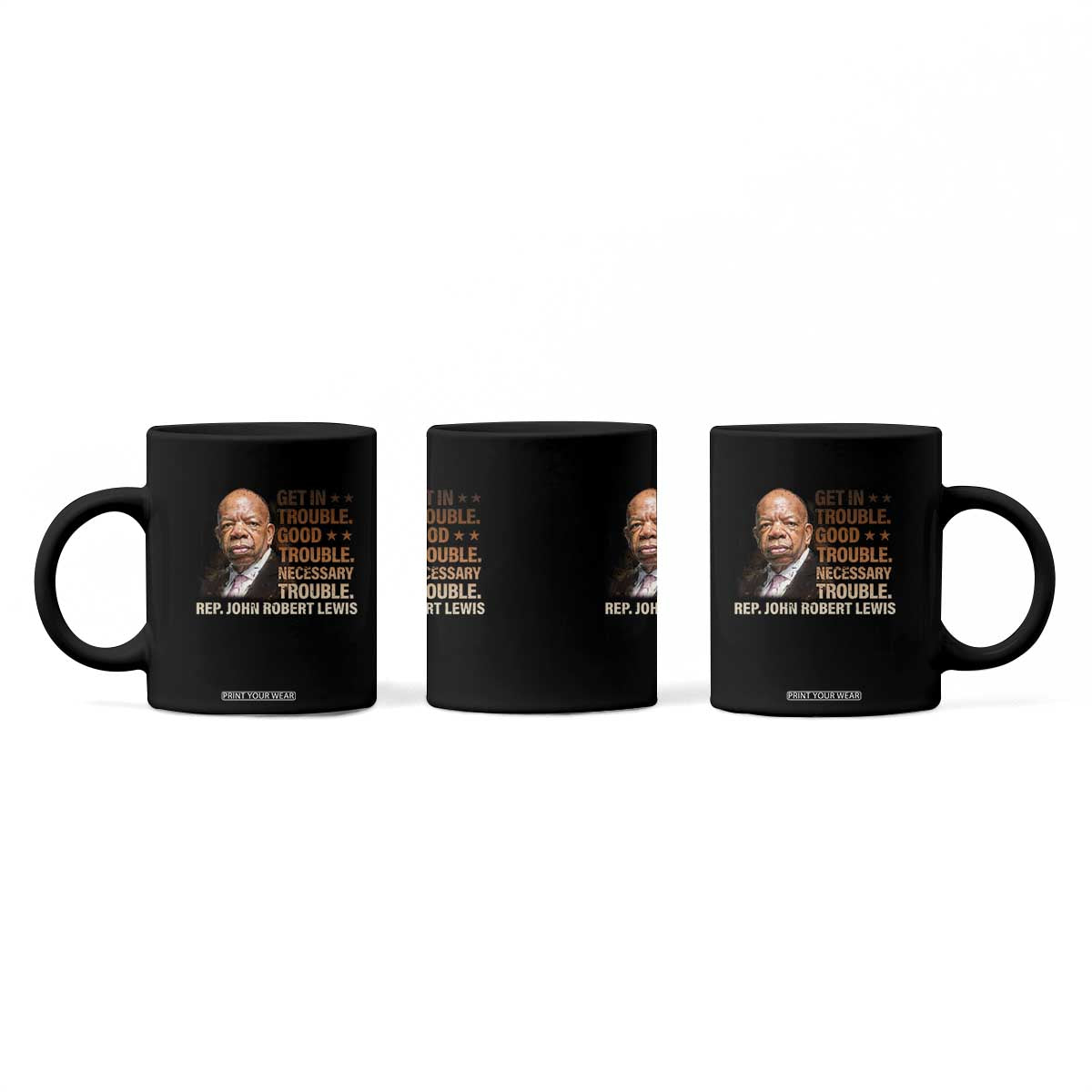 Rep John Lewis Coffee Mug Get In Good Necessary Trouble Social Justice TS11 Print Your Wear
