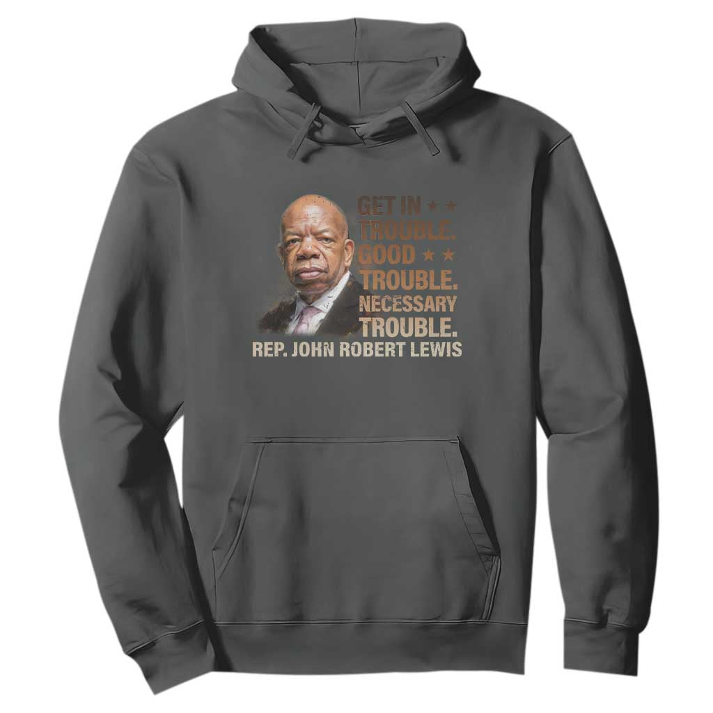 Rep John Lewis Hoodie Get In Good Necessary Trouble Social Justice TS11 Dark Heather Print Your Wear