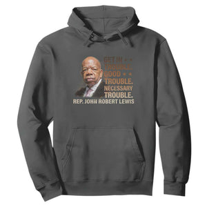 Rep John Lewis Hoodie Get In Good Necessary Trouble Social Justice TS11 Dark Heather Print Your Wear