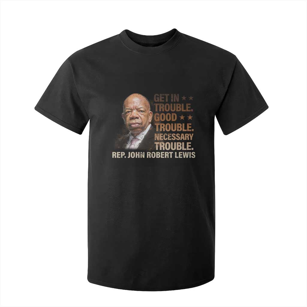 Rep John Lewis T Shirt For Kid Get In Good Necessary Trouble Social Justice TS11 Black Print Your Wear