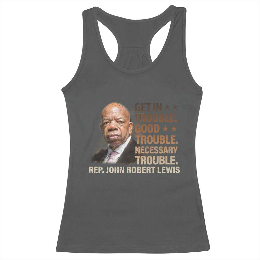 Rep John Lewis Racerback Tank Top Get In Good Necessary Trouble Social Justice TS11 Dark Heather Print Your Wear
