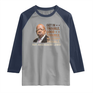 Rep John Lewis Raglan Shirt Get In Good Necessary Trouble Social Justice TS11 Sport Gray Navy Print Your Wear