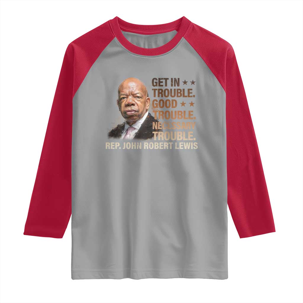 Rep John Lewis Raglan Shirt Get In Good Necessary Trouble Social Justice TS11 Sport Gray Red Print Your Wear