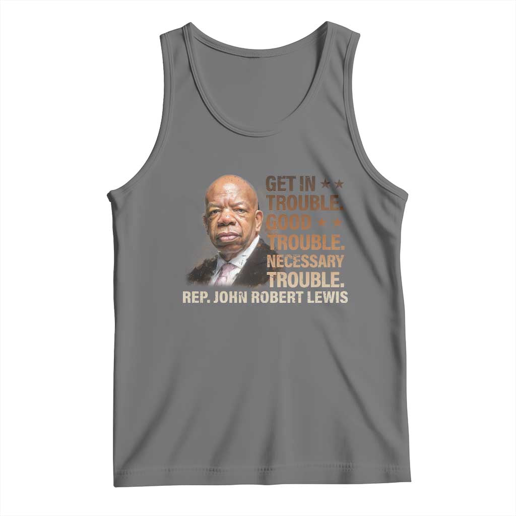 Rep John Lewis Tank Top Get In Good Necessary Trouble Social Justice TS11 Black Heather Print Your Wear