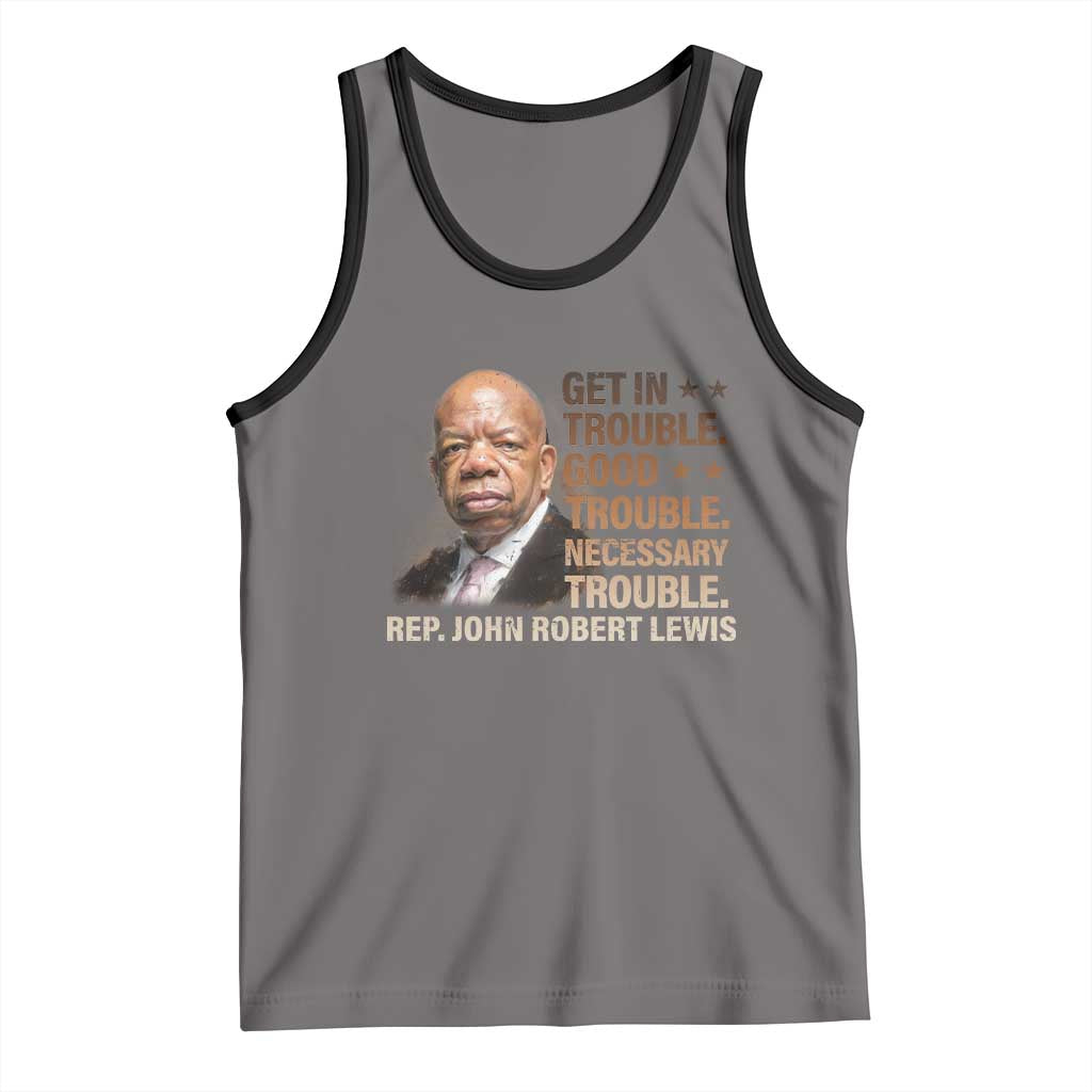 Rep John Lewis Tank Top Get In Good Necessary Trouble Social Justice TS11 Deep Heather Black Print Your Wear