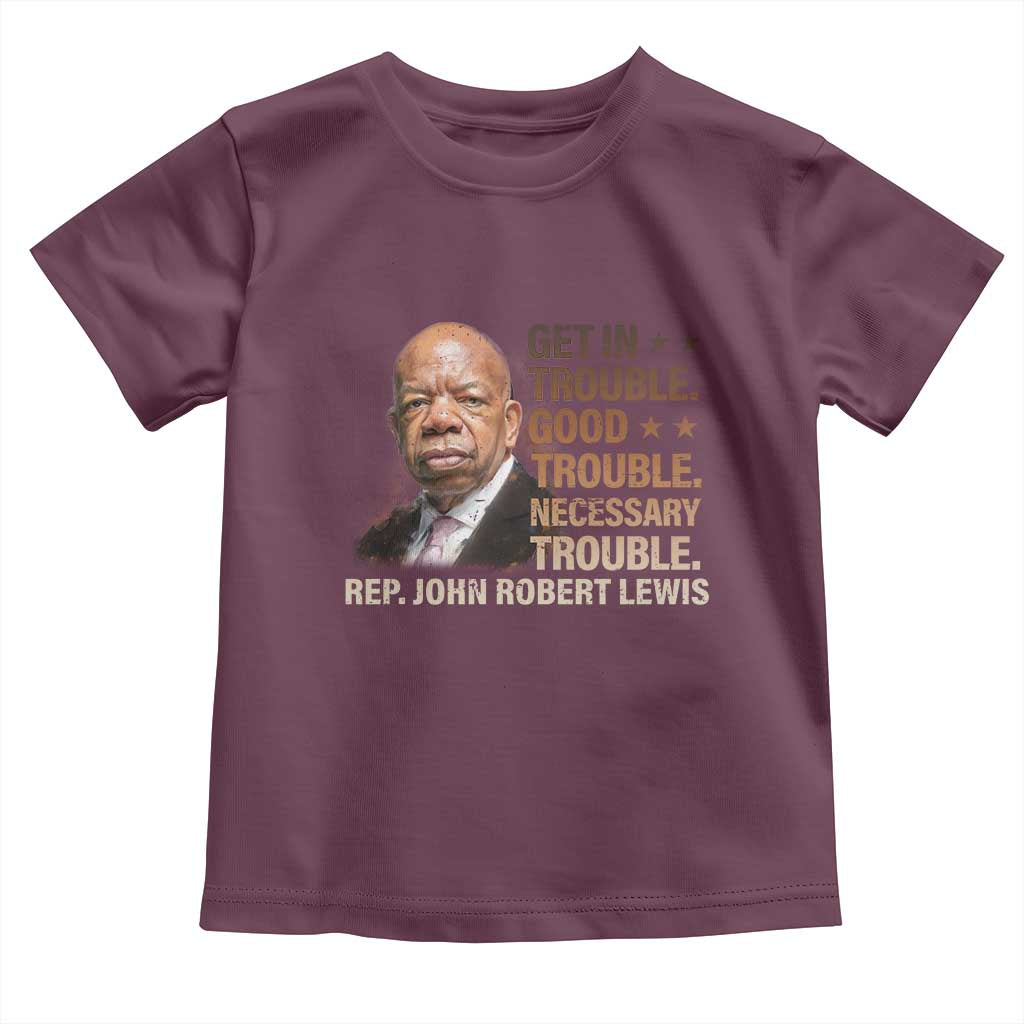 Rep John Lewis Toddler T Shirt Get In Good Necessary Trouble Social Justice TS11 Maroon Print Your Wear