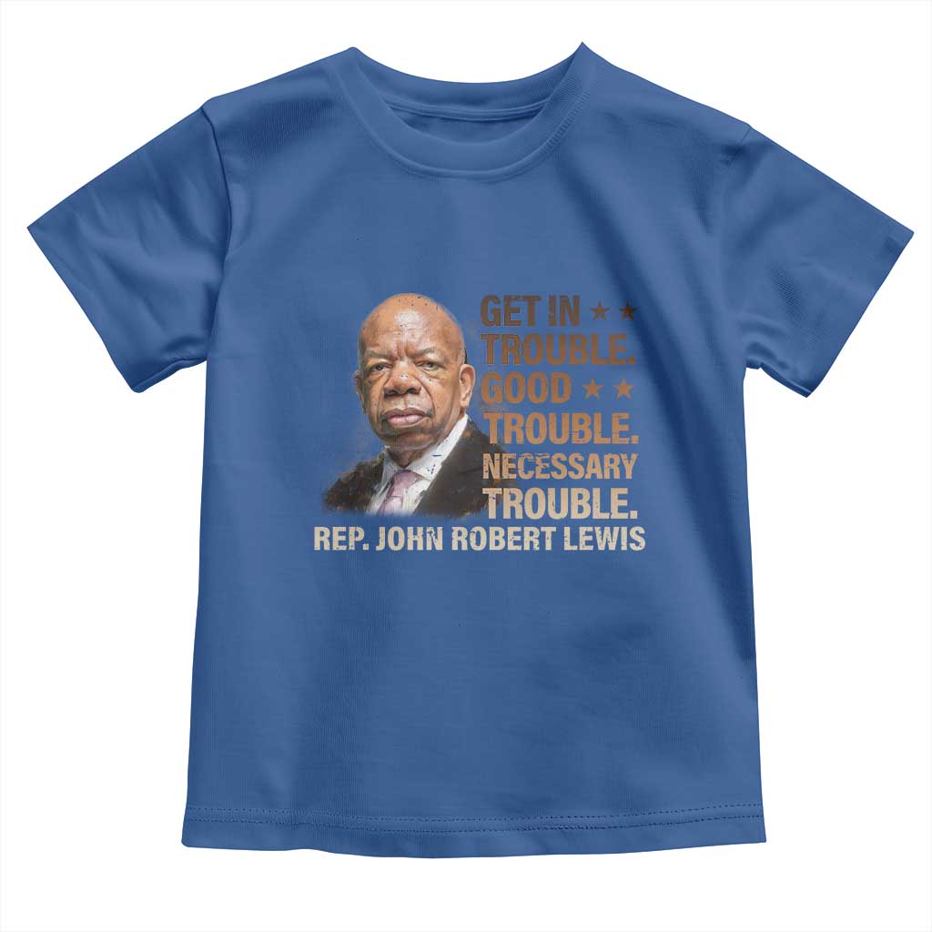 Rep John Lewis Toddler T Shirt Get In Good Necessary Trouble Social Justice TS11 Royal Blue Print Your Wear