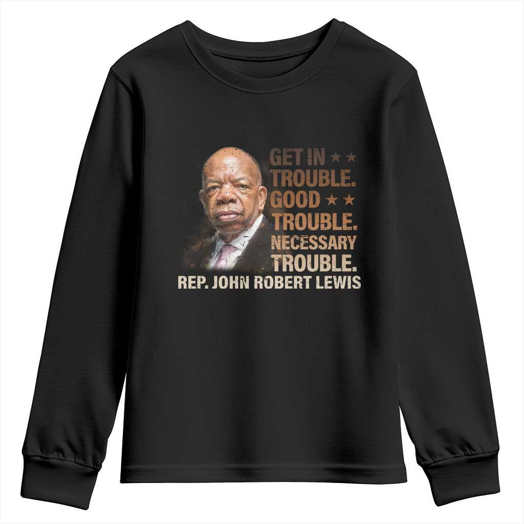 Rep John Lewis Youth Sweatshirt Get In Good Necessary Trouble Social Justice TS11 Black Print Your Wear