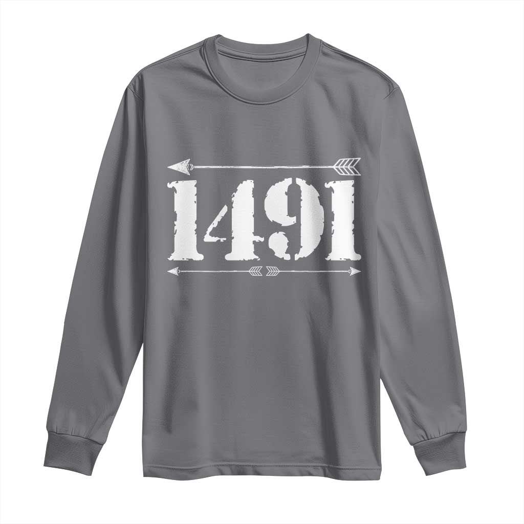 Proud Native American 1491 Indigenous People Day Long Sleeve Shirt TS11 Charcoal Print Your Wear