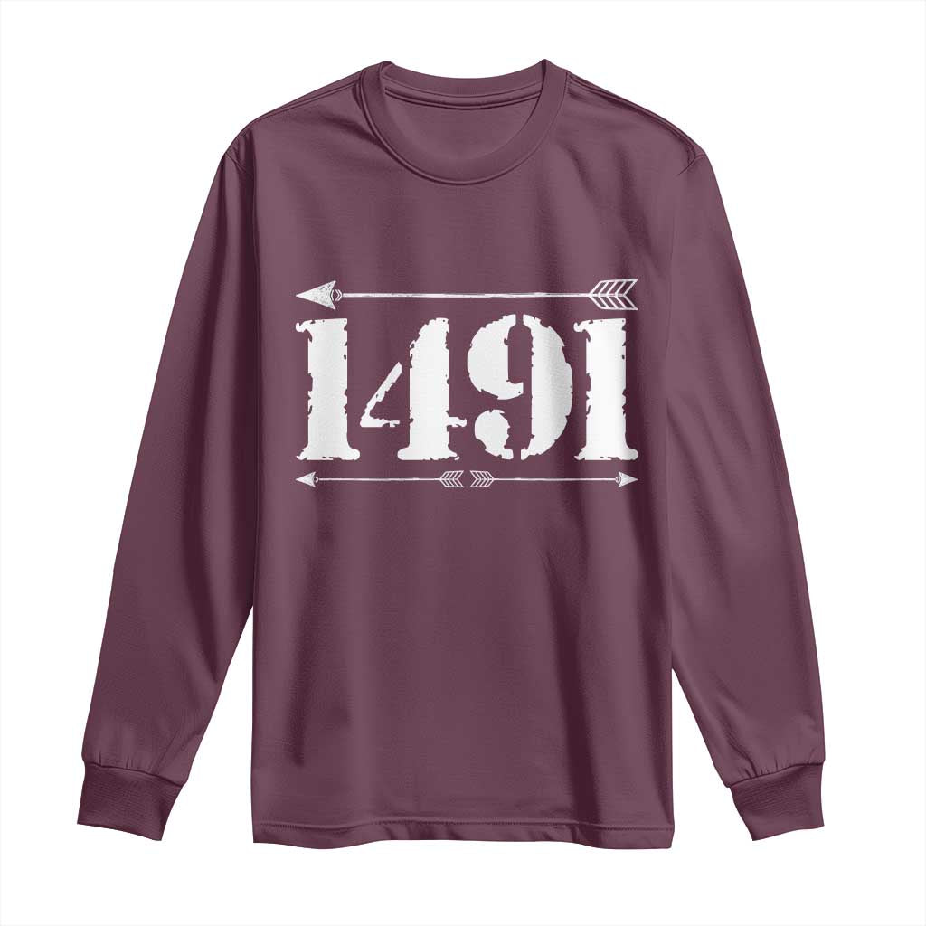 Proud Native American 1491 Indigenous People Day Long Sleeve Shirt TS11 Maroon Print Your Wear