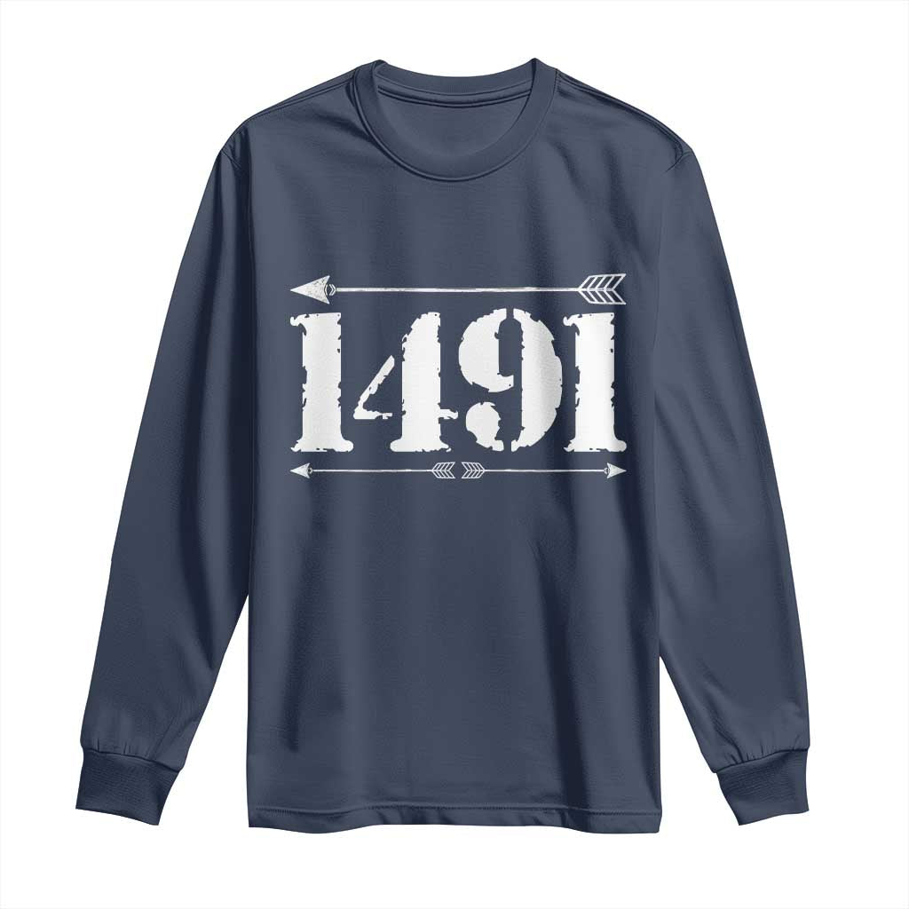 Proud Native American 1491 Indigenous People Day Long Sleeve Shirt TS11 Navy Print Your Wear