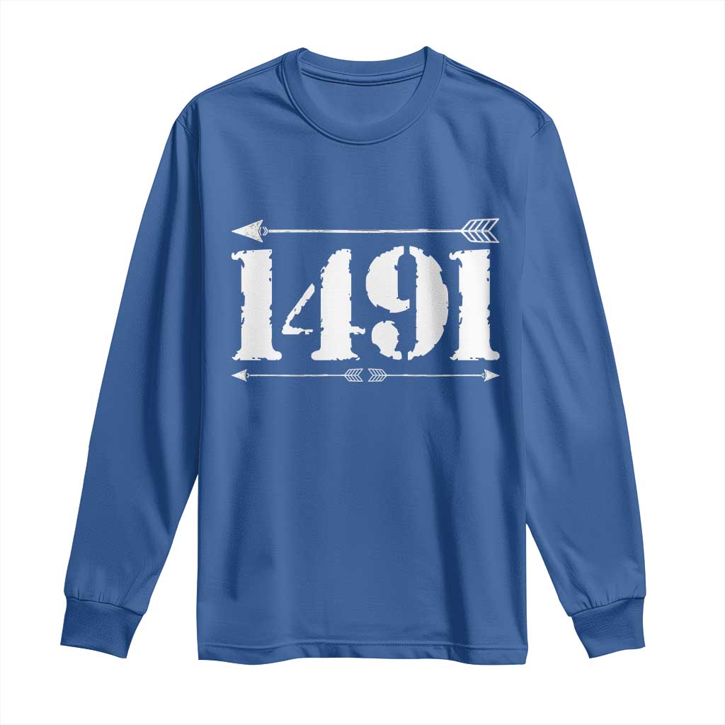 Proud Native American 1491 Indigenous People Day Long Sleeve Shirt TS11 Royal Blue Print Your Wear