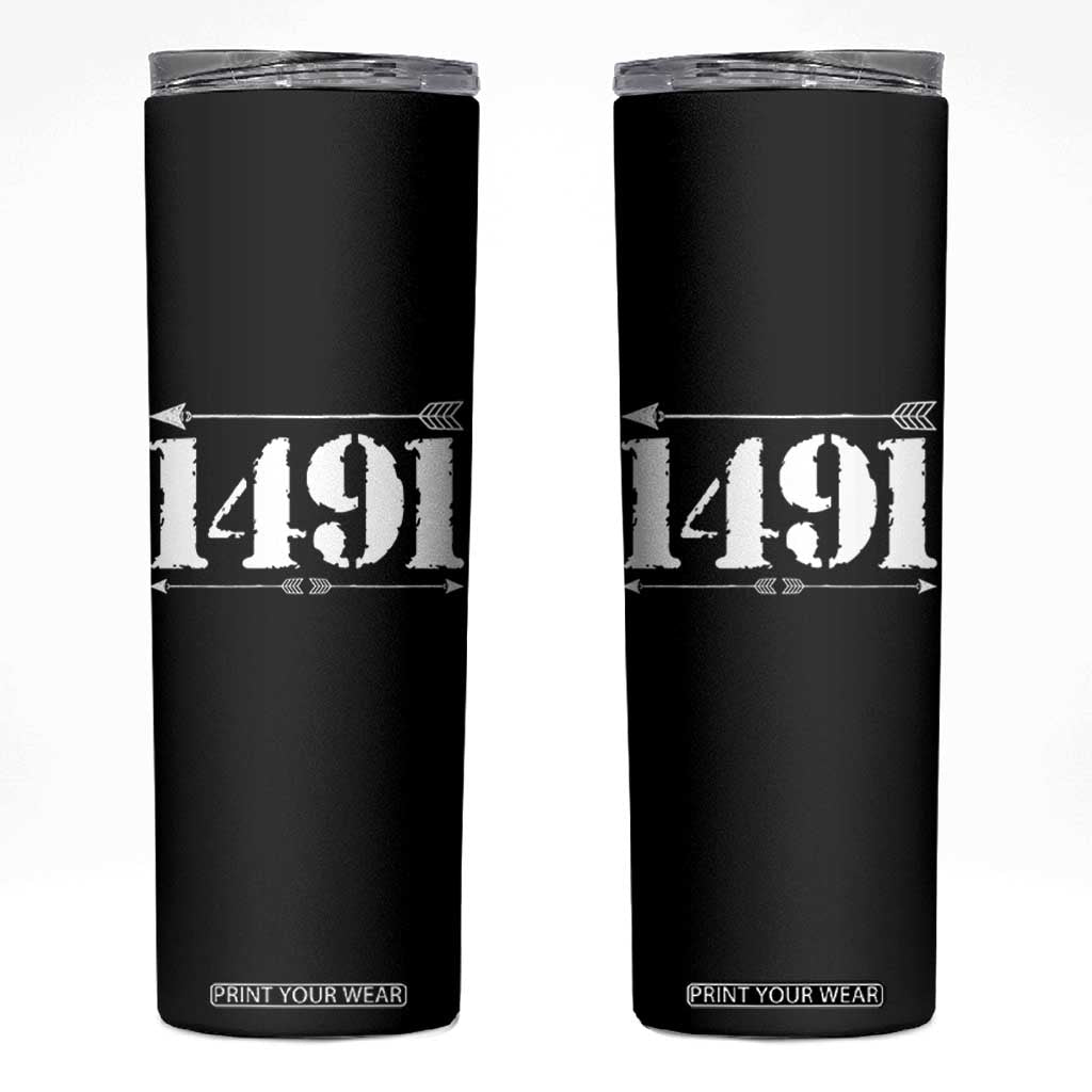 Proud Native American 1491 Indigenous People Day Skinny Tumbler TS11 Black Print Your Wear