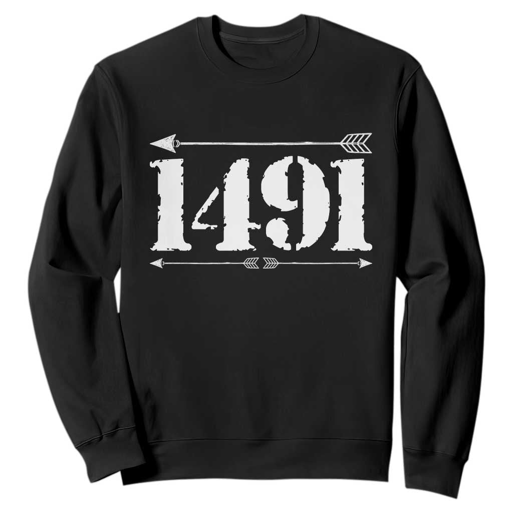 Proud Native American 1491 Indigenous People Day Sweatshirt TS11 Black Print Your Wear
